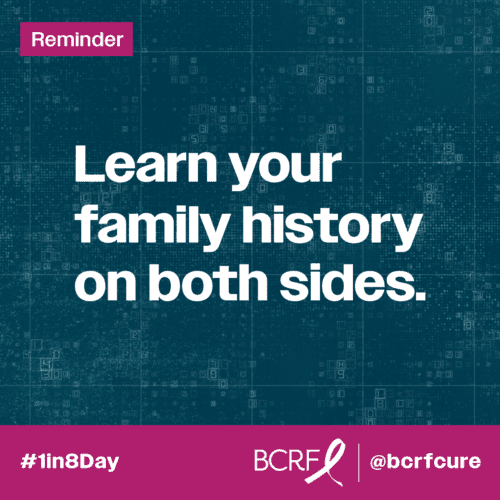 Learn your family history on both sides.